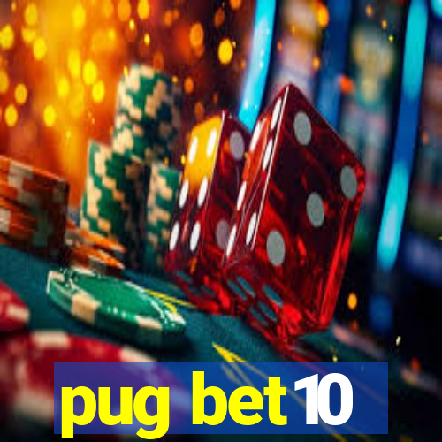 pug bet10